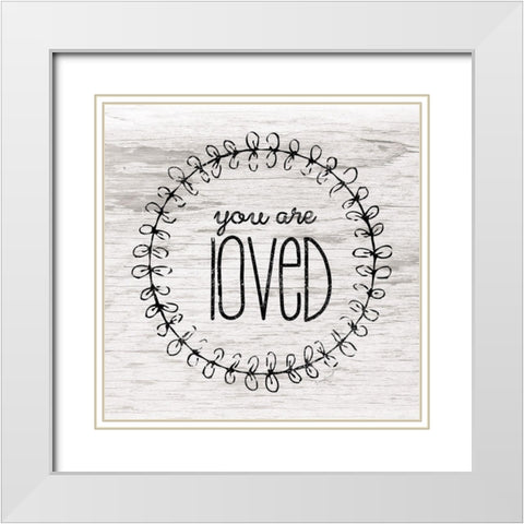 You Are Loved White Modern Wood Framed Art Print with Double Matting by Pugh, Jennifer