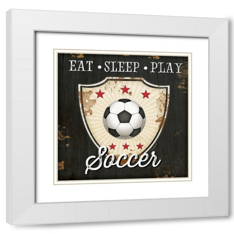 Eat, Sleep, Play, Soccer White Modern Wood Framed Art Print with Double Matting by Pugh, Jennifer