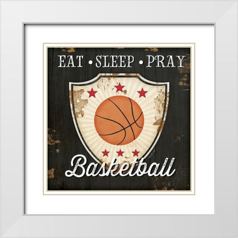 Eat, Sleep, Pray, Basketball White Modern Wood Framed Art Print with Double Matting by Pugh, Jennifer