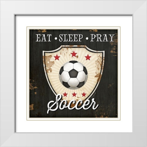 Eat, Sleep, Pray, Soccer White Modern Wood Framed Art Print with Double Matting by Pugh, Jennifer