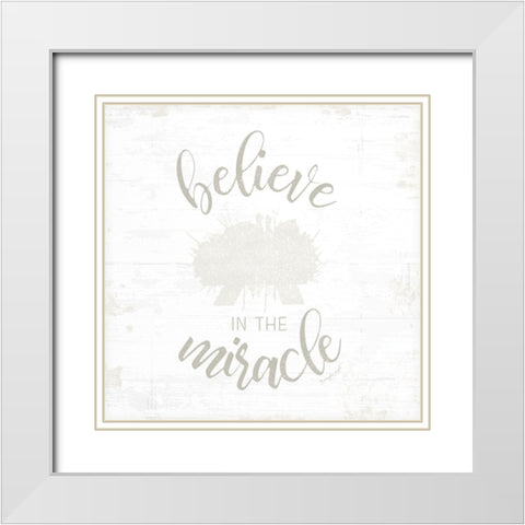 Believe in Miracle White Modern Wood Framed Art Print with Double Matting by Pugh, Jennifer