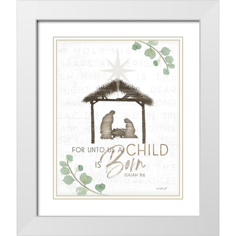 For Unto Us a Child is Born White Modern Wood Framed Art Print with Double Matting by Pugh, Jennifer