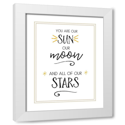 You Are Our Sun White Modern Wood Framed Art Print with Double Matting by Pugh, Jennifer