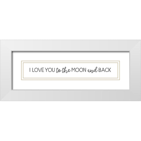 I Love You to the Moon White Modern Wood Framed Art Print with Double Matting by Pugh, Jennifer