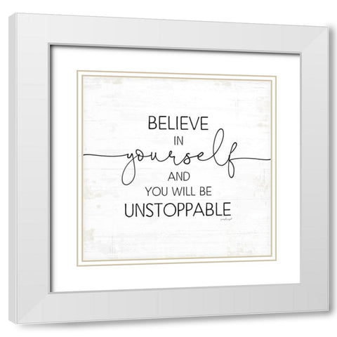 Believe in Yourself White Modern Wood Framed Art Print with Double Matting by Pugh, Jennifer