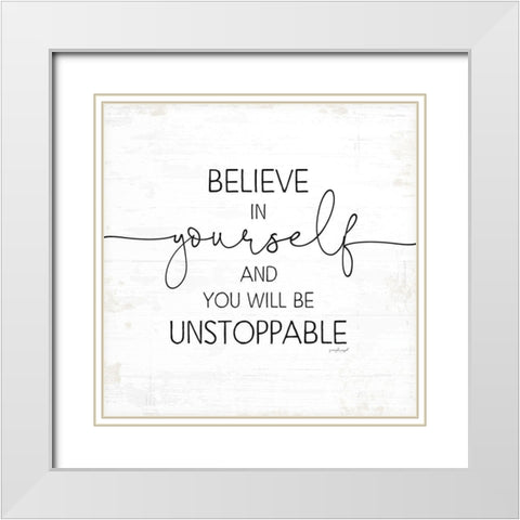 Believe in Yourself White Modern Wood Framed Art Print with Double Matting by Pugh, Jennifer