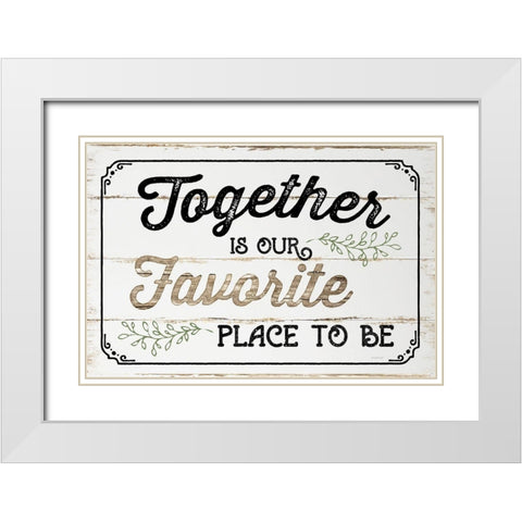 Together is Our Favorite White Modern Wood Framed Art Print with Double Matting by Pugh, Jennifer