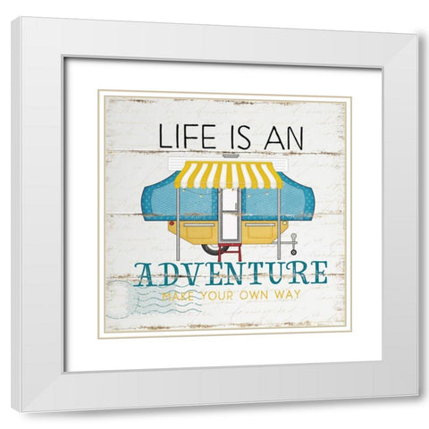 Life is an Adventure White Modern Wood Framed Art Print with Double Matting by Pugh, Jennifer