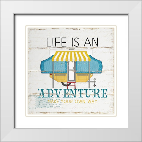 Life is an Adventure White Modern Wood Framed Art Print with Double Matting by Pugh, Jennifer