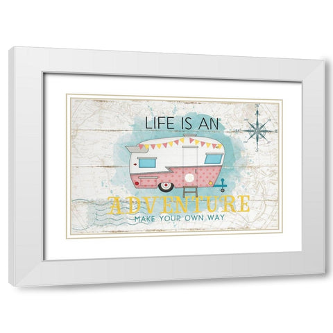 Life is an Adventure White Modern Wood Framed Art Print with Double Matting by Pugh, Jennifer