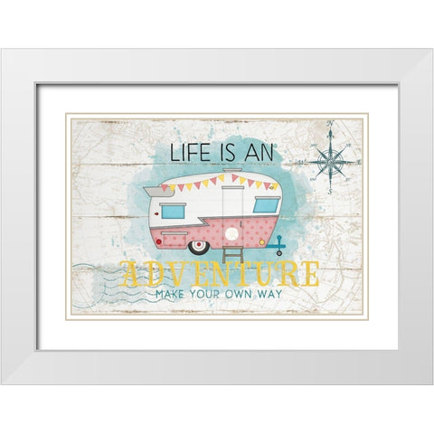 Life is an Adventure White Modern Wood Framed Art Print with Double Matting by Pugh, Jennifer