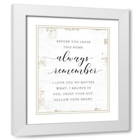 Always Remember White Modern Wood Framed Art Print with Double Matting by Pugh, Jennifer