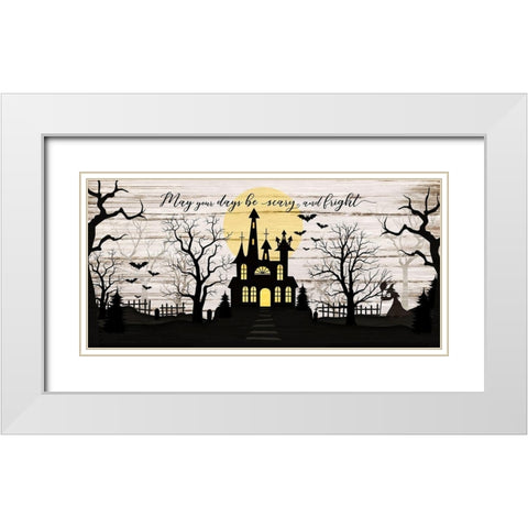 May Your Days be Scary White Modern Wood Framed Art Print with Double Matting by Pugh, Jennifer