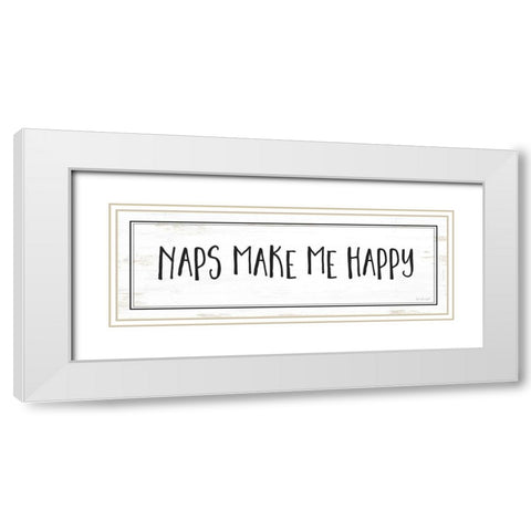 Naps Make Me Happy White Modern Wood Framed Art Print with Double Matting by Pugh, Jennifer