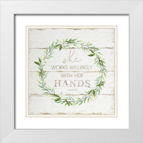She Works Willingly White Modern Wood Framed Art Print with Double Matting by Pugh, Jennifer