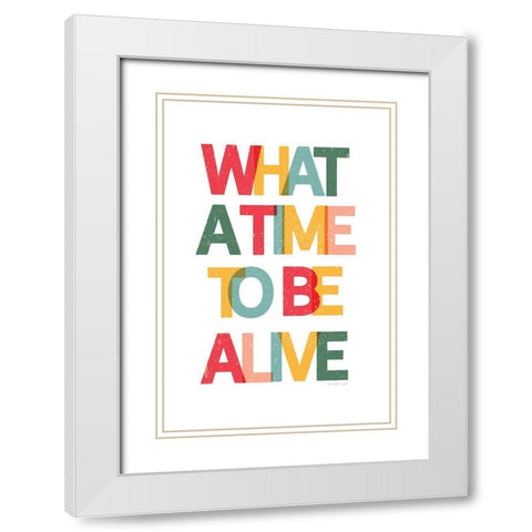 What a Time White Modern Wood Framed Art Print with Double Matting by Pugh, Jennifer