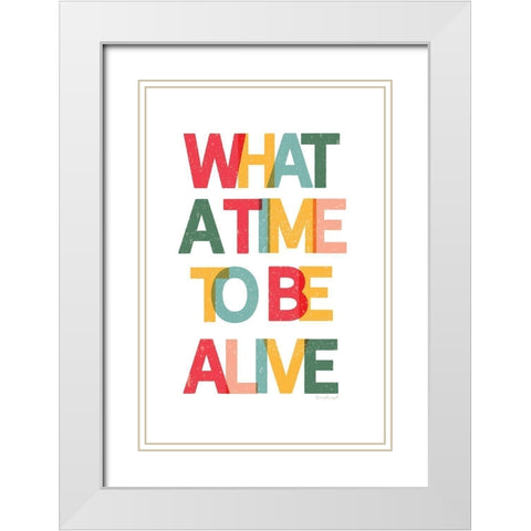 What a Time White Modern Wood Framed Art Print with Double Matting by Pugh, Jennifer