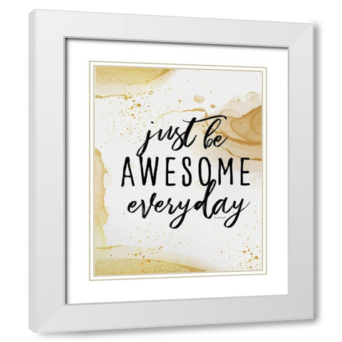 Be Awesome White Modern Wood Framed Art Print with Double Matting by Pugh, Jennifer