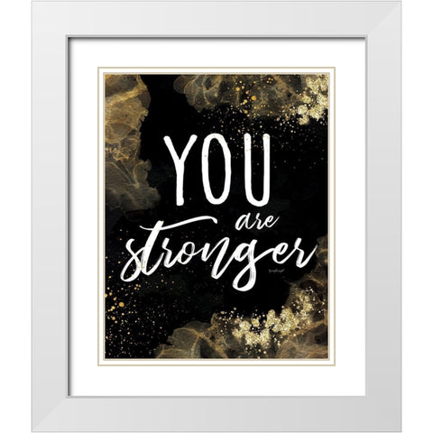 You Are Stronger White Modern Wood Framed Art Print with Double Matting by Pugh, Jennifer