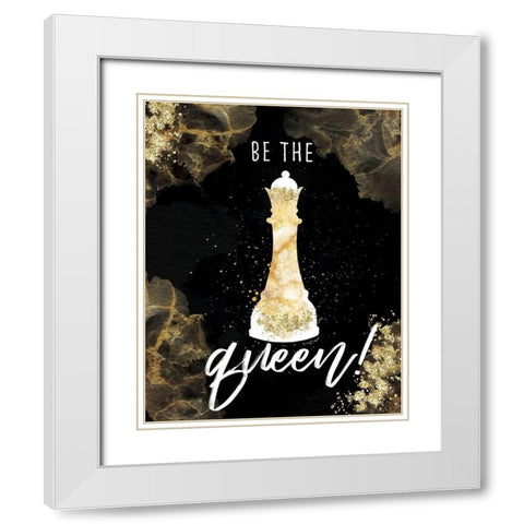 Be the Queen White Modern Wood Framed Art Print with Double Matting by Pugh, Jennifer