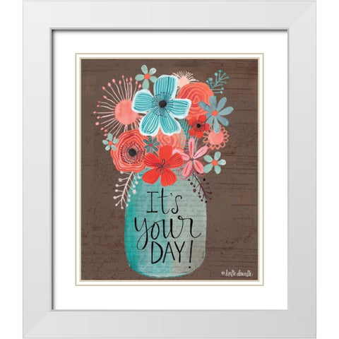 Its Your Day White Modern Wood Framed Art Print with Double Matting by Doucette, Katie