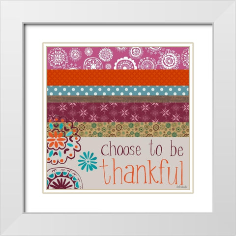 Choose to be Thankful White Modern Wood Framed Art Print with Double Matting by Doucette, Katie