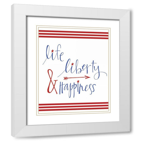 Life Liberty and Happiness White Modern Wood Framed Art Print with Double Matting by Doucette, Katie
