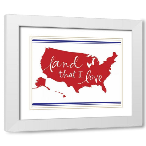 Land That I Love White Modern Wood Framed Art Print with Double Matting by Doucette, Katie