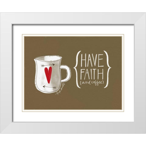 Faith and Coffee White Modern Wood Framed Art Print with Double Matting by Doucette, Katie