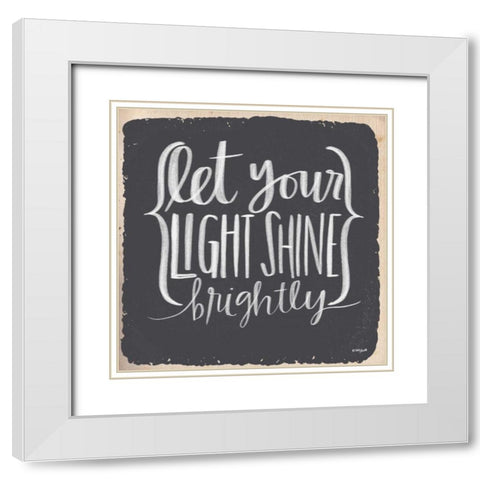 Let Your Light Shine Brightly White Modern Wood Framed Art Print with Double Matting by Doucette, Katie
