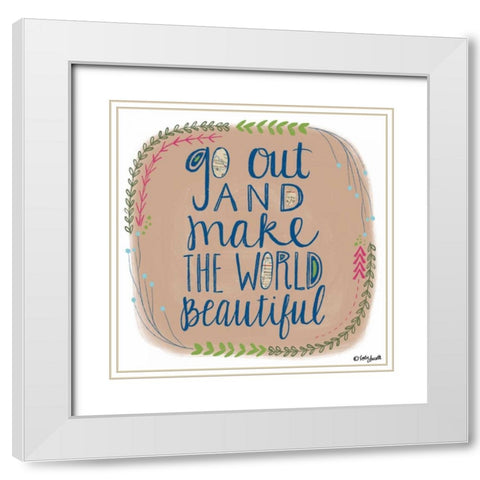 Make the World Beautiful White Modern Wood Framed Art Print with Double Matting by Doucette, Katie