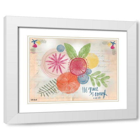 His Grace is Enough White Modern Wood Framed Art Print with Double Matting by Doucette, Katie