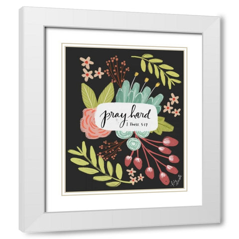 Pray Hard White Modern Wood Framed Art Print with Double Matting by Doucette, Katie