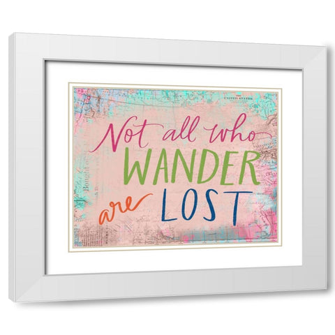 Not All Who Wander White Modern Wood Framed Art Print with Double Matting by Doucette, Katie