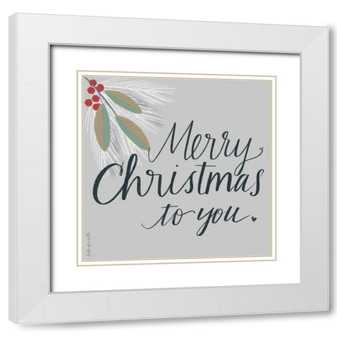 Merry Christmas to You White Modern Wood Framed Art Print with Double Matting by Doucette, Katie