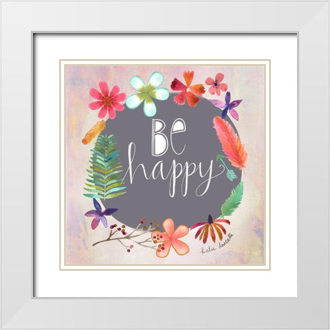 Be Happy White Modern Wood Framed Art Print with Double Matting by Doucette, Katie
