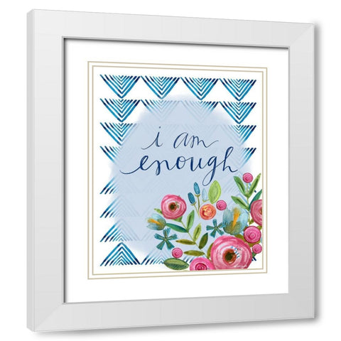 I Am Enough White Modern Wood Framed Art Print with Double Matting by Doucette, Katie