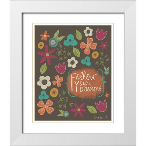 Follow Your Dreams White Modern Wood Framed Art Print with Double Matting by Doucette, Katie