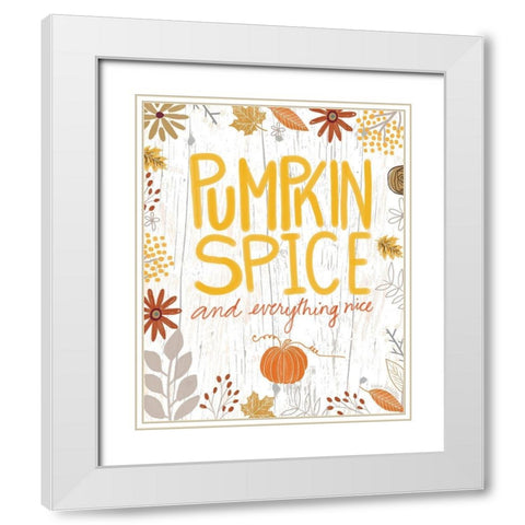 Pumpkin Spice and Everything Nice White Modern Wood Framed Art Print with Double Matting by Doucette, Katie