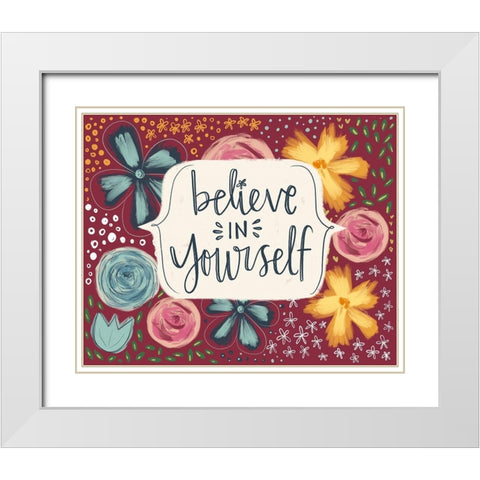 Believe in Yourself White Modern Wood Framed Art Print with Double Matting by Doucette, Katie