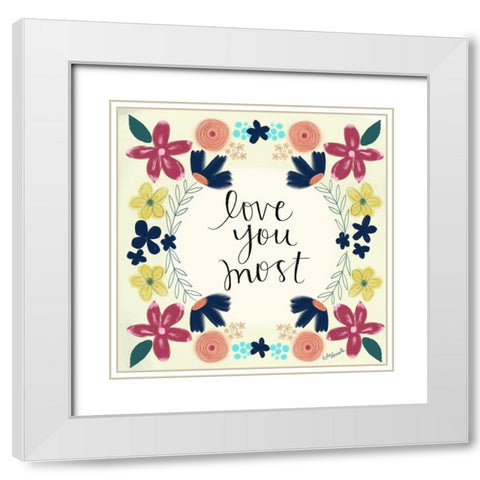 Love You Most White Modern Wood Framed Art Print with Double Matting by Doucette, Katie