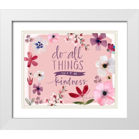 All Things With Kindness White Modern Wood Framed Art Print with Double Matting by Doucette, Katie