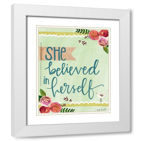 She Believed in Herself White Modern Wood Framed Art Print with Double Matting by Doucette, Katie