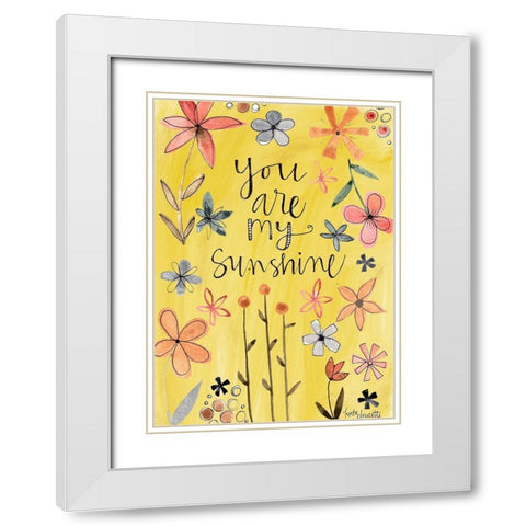 You Are My Sunshine White Modern Wood Framed Art Print with Double Matting by Doucette, Katie