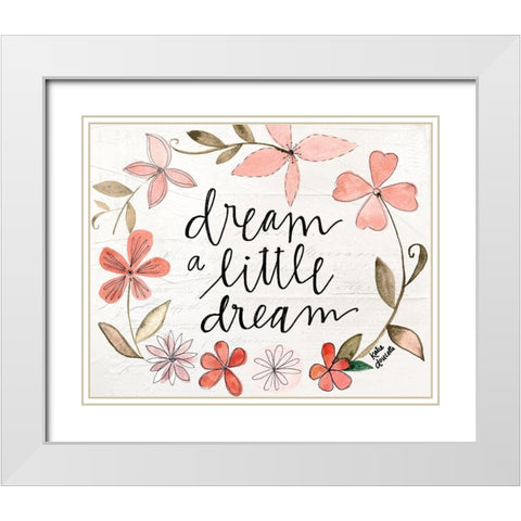 Dream a Little Dream White Modern Wood Framed Art Print with Double Matting by Doucette, Katie