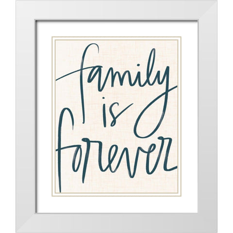 Family is Forever White Modern Wood Framed Art Print with Double Matting by Doucette, Katie
