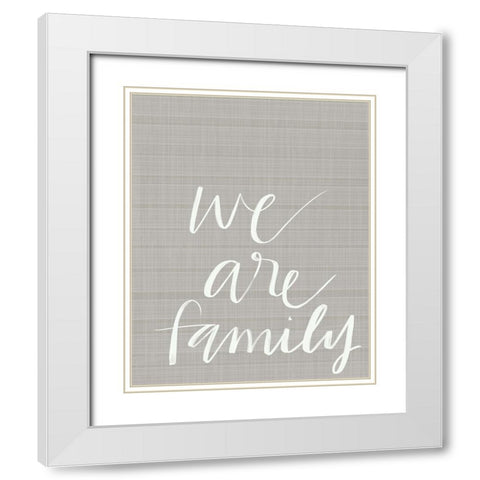 We Are Family White Modern Wood Framed Art Print with Double Matting by Doucette, Katie