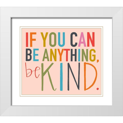 Be Kind White Modern Wood Framed Art Print with Double Matting by Doucette, Katie