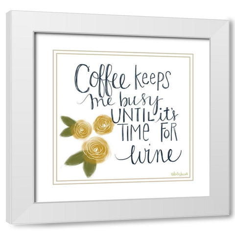 Coffee Keeps Me White Modern Wood Framed Art Print with Double Matting by Doucette, Katie
