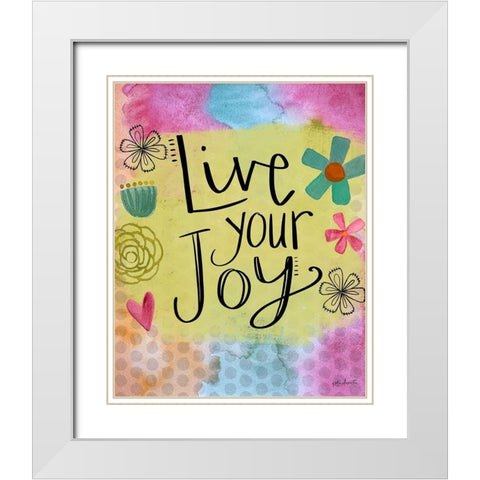 Live Your Joy White Modern Wood Framed Art Print with Double Matting by Doucette, Katie
